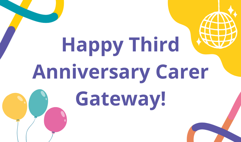 Happy Third Anniversary Carer Gateway 1